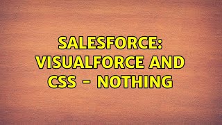 Salesforce: Visualforce and CSS - nothing (2 Solutions!!)