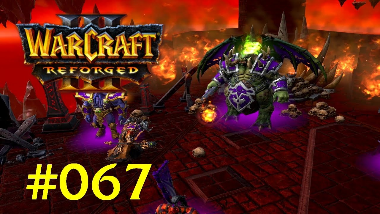 WARCRAFT 3: REFORGED ⚔️ 067: Herr der Scherbenwelt
