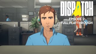 Dispatch Episode 2 – New Job, New Me | Full Episode