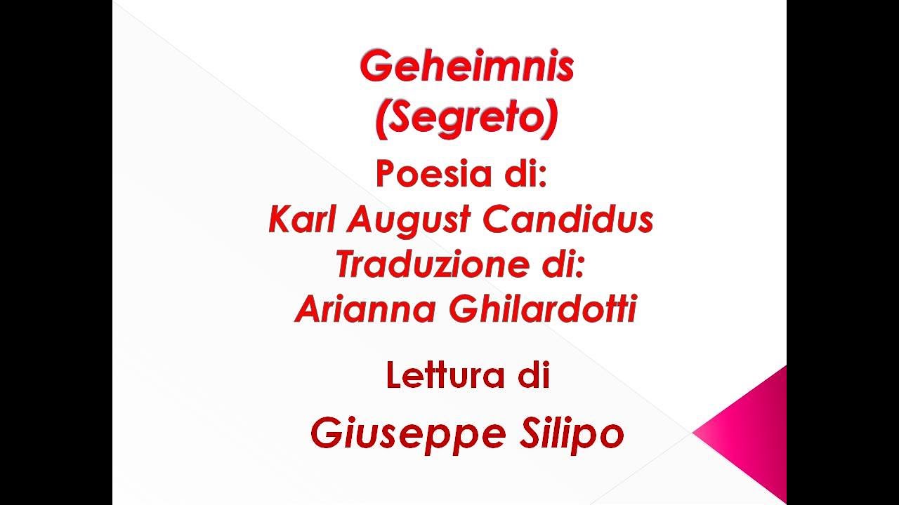 Geheimnis (Segreto) Karl August Candidus Traduzione di: Arianna Ghilardotti
