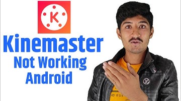 kinemaster not working in my phone - kinemaster not working android 12 - kinemaster not working