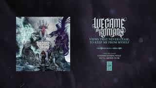 We Came As Romans &quot;Views That Never Cease, To Keep Me From Myself&quot;