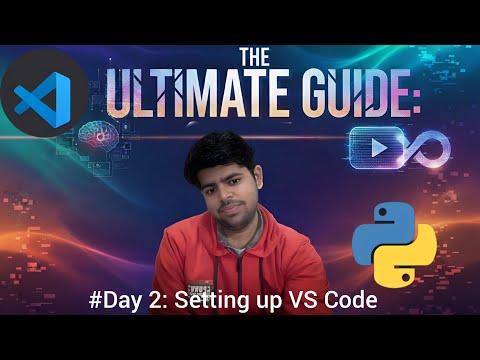 Setting Up VS Code | The Ultimate Guide: #Day 2 -  Setting Up VS Code | The Ultimate Guide: #Day 2