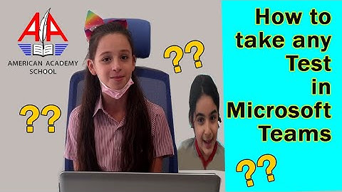 How to take/answer any test or assessment in Microsoft Teams!