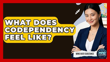 What Does Codependency Feel Like? - Mind Over Substance