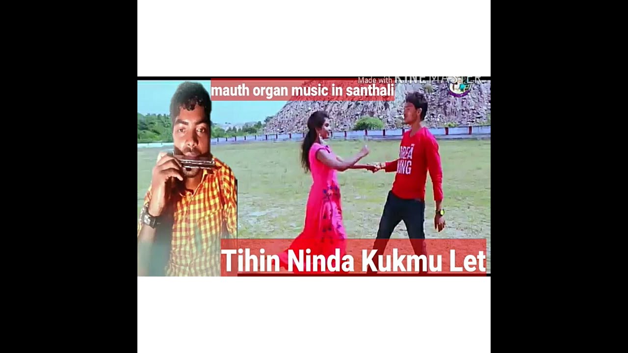 Tihin Ninda Kukmu Let Mouth Organ Music In Santhali YouTube