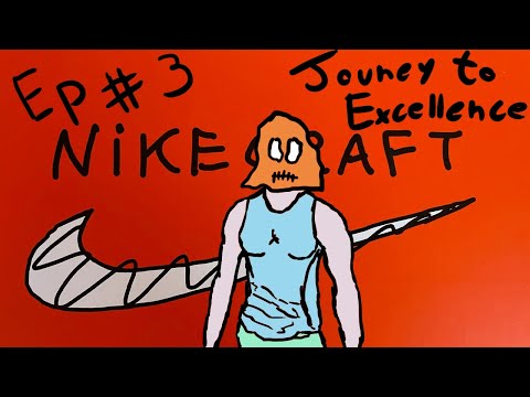 Nikecraft I S R U Ep 3 Journey To Excellence 