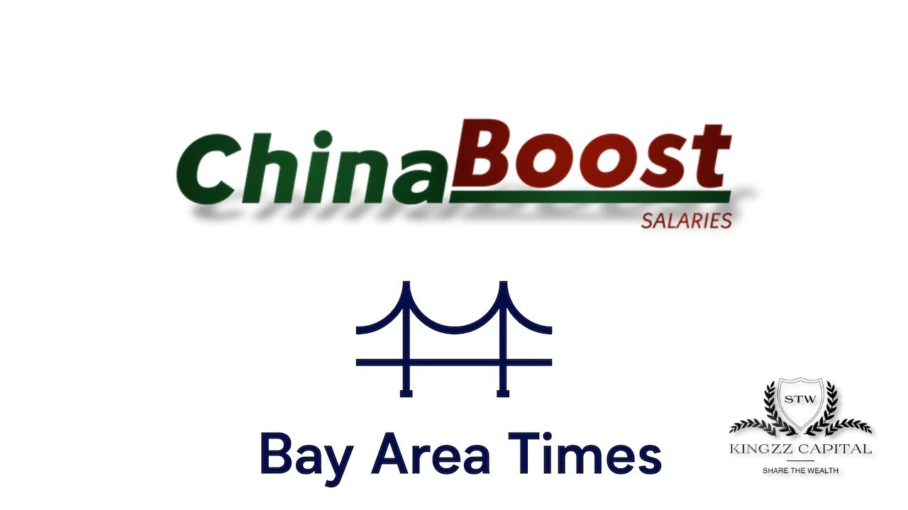 KINGZZ CAPITAL PRESENTS: CHINA BOOST SALARIES BY BAY AREA TIMES