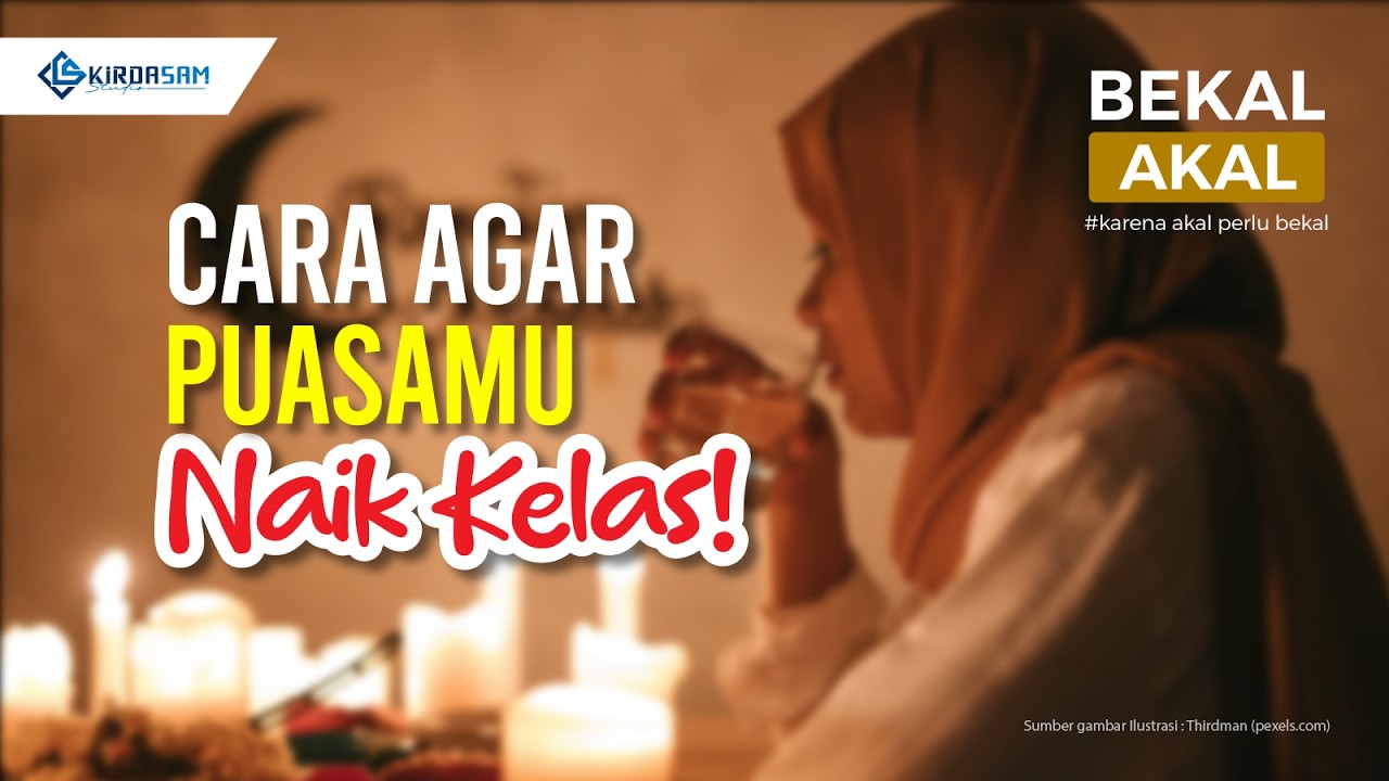 CARA MENYIKAPI ORANG YANG TIDAK BERPUASA DAN YANG BERPUASA | BEKAL AKAL #03 - RAMADAN ISTIMEWA