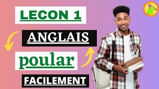 Leçon 1 : Apprendre L' Anglais en poular très facilement (expressions utiles)