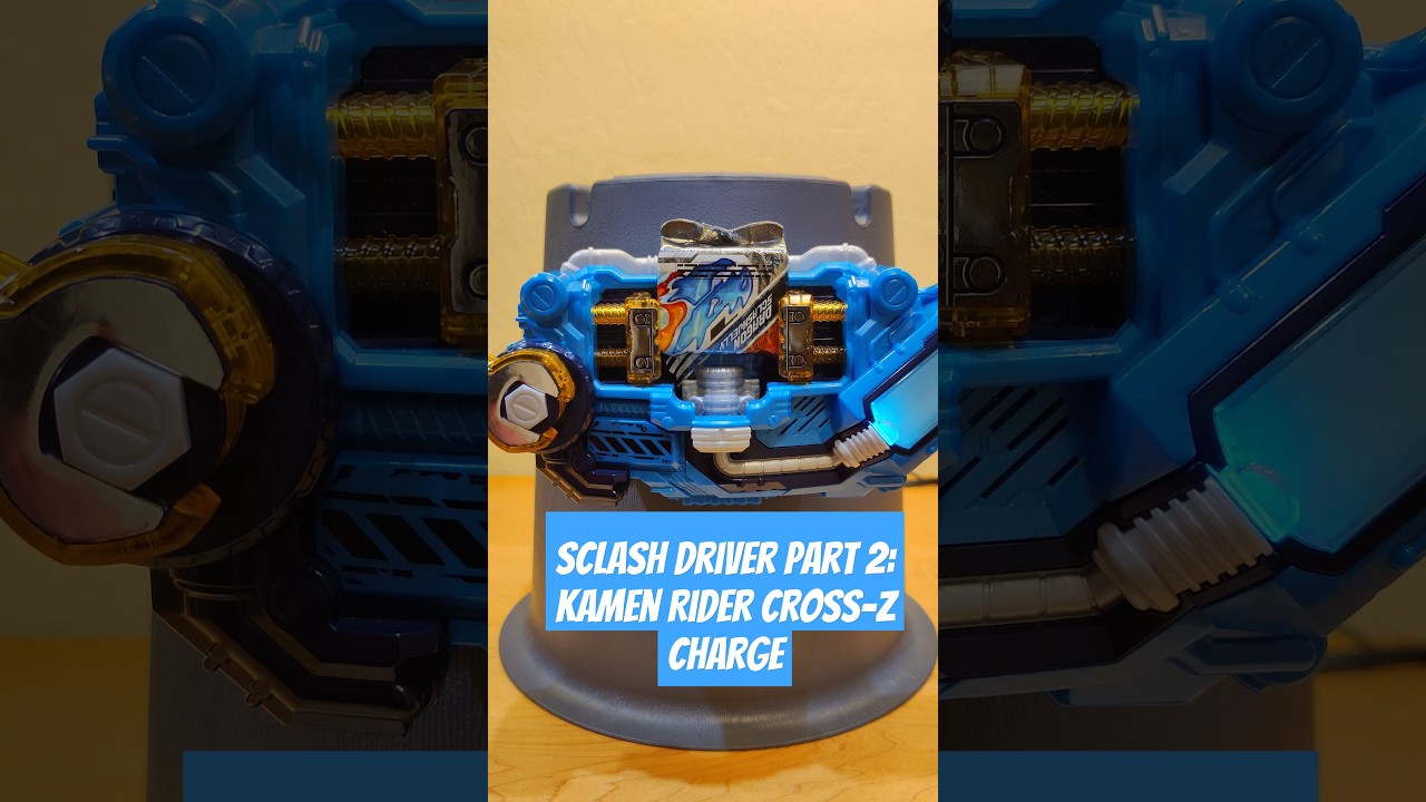 Sclash Driver Part 2: Kamen Rider Cross-Z Charge