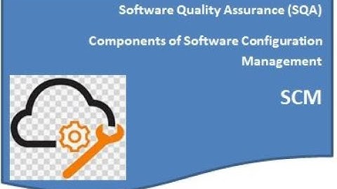 SQA Lec5: Elements of Software Configuration Management | SCM | Software Quality Assurance