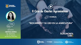 Biocarbón y su uso en la agricultura