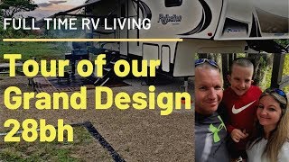 Full  Time RV Living - Tour of our Grand Design 28bh 5th Wheel!