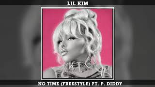 LIL Kim - No Time (Freestyle) ft. P. Diddy