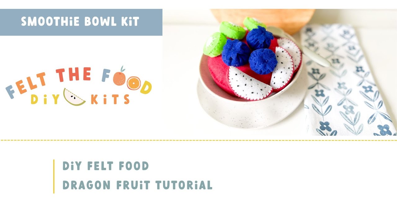 Felt The Food  Dragon Fruit Tutorial