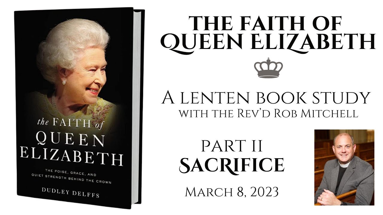 The Faith of Queen Elizabeth Part 2 - Sacrifice - YouTube