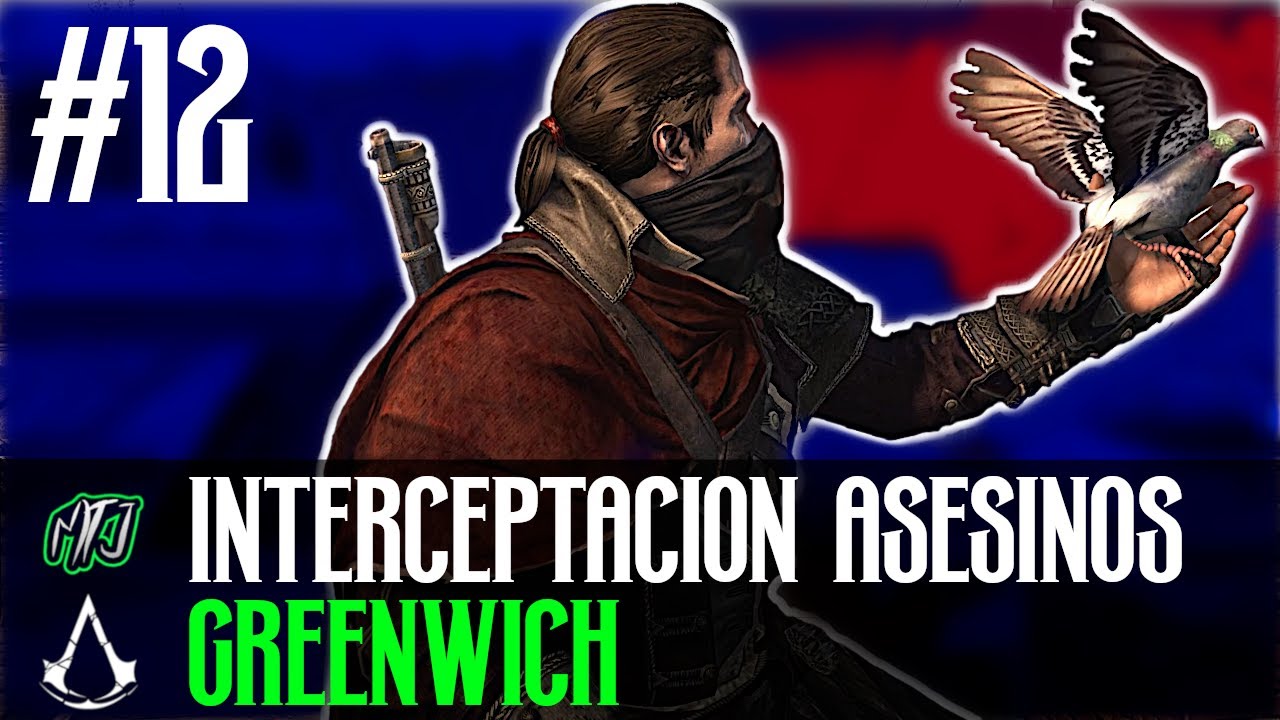 Interceptación Asesinos Greenwich (Marla Capps) #12 - Assassin's Creed