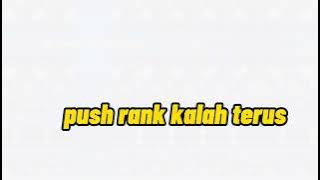 push rank kalah terus