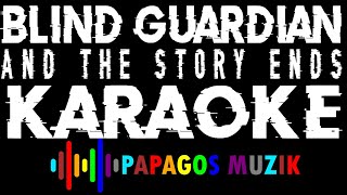 Blind Guardian - And the Story Ends - Karaoke Instrumental - PapaGos Muzik
