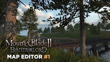 Mount & Blade II: Bannerlord Map Editor | Showing off my first map!