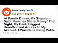 At Family Dinner, My Stepmom Said, ‘Families Share Money.’ That Night... - Reddit Family Tales