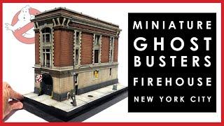 How I built a miniature Ghostbusters New York firehouse scale model