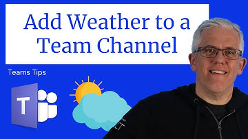 How to Add Weather information into Teams - Quick Tip #16