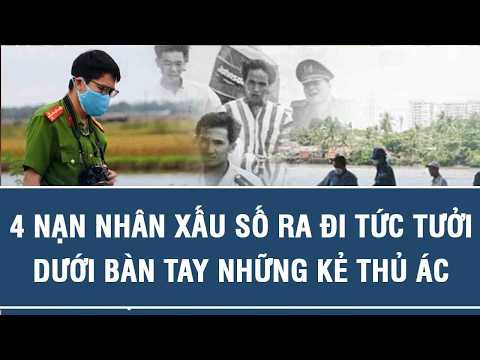 HSVA: 4 Nạn Nhân Xấu Số Ra Đi Tức Tưởi Dưới Bàn Tay Những Kẻ Thủ Ác