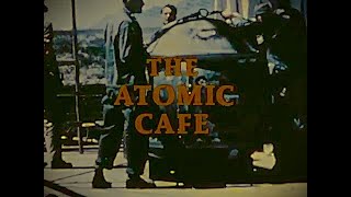 The Atomic Café - 1982 Documentary