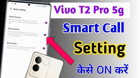 Vivo t2 pro 5g me smart call setting | How to enable smart call in vivo t2 pro|smart features on