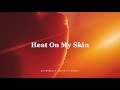 Heat On My Skin | Dance Music / Deep