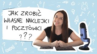 W jaki sposób powstają moje naklejki i pocztówki? Zdradzam know-how!