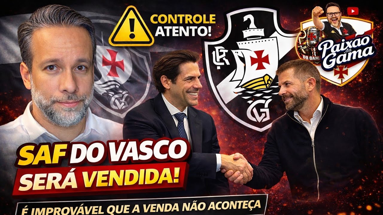 ⚠️IMPORTANTE! VEJA O QUE ESPECIALISTA FALA SOBRE VENDA DA SAF DO VASCO E AGÊNCIA  REGULADORA