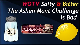 WOTV SALTY \u0026 BITTER: Ashen Mont Trial Is Bad Design