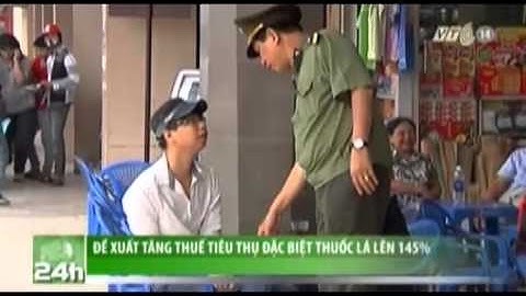 VTC14_Đề xuất tăng thuế tiêu thụ đặc biệt thuốc lá lên 145%