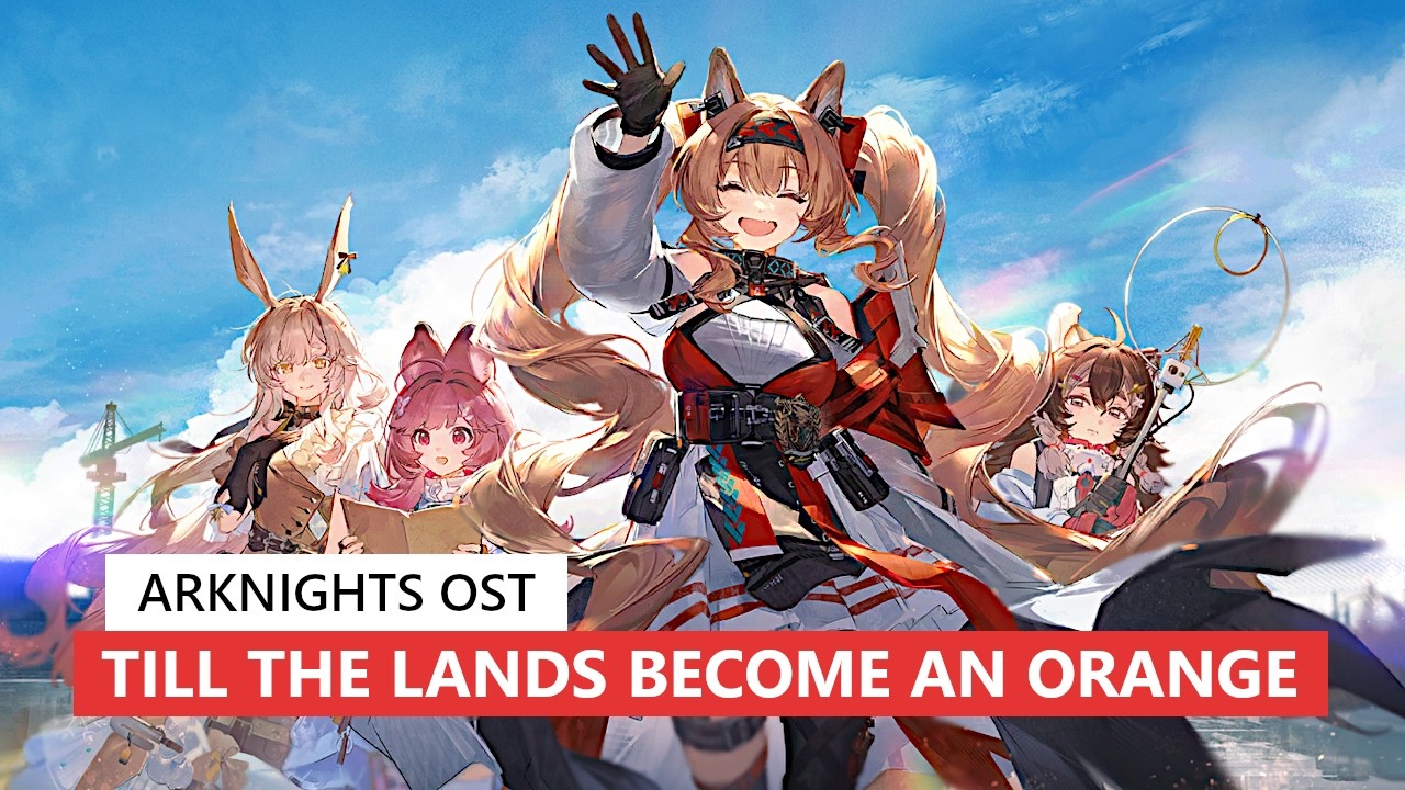 Arknights OST - Till the Lands Become an Orange | アークナイツ