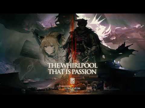 Arknights Official Trailer - The Whirlpool that is Passion