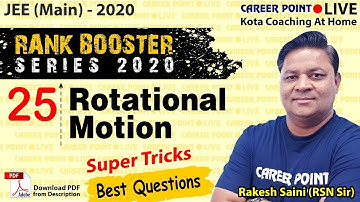 Rotational Motion Video Lecture | Rank Booster | JEE Main 2020 | RSN Sir | Career Point JEE