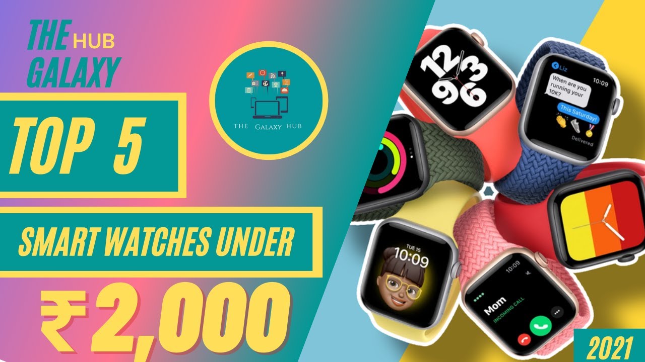 Top 5 Smart Watches Under 2,000 | Under 2K | Best Smart Watches 2021 | The Galaxy Hub