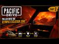 Pulled Into the Olympic Exclusion Zone | Pacific Drive Gameplay Part 1