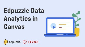 Edpuzzle Data Analytics in Canvas | Edpuzzle Tutorial