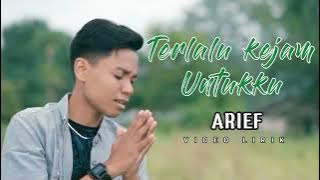 TERLALU KEJAM UNTUKKU video lirik #arief #laguterbaru #popminang