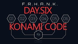 F.R.H.A.N.K. - DAY SIX, KONAMI CODE SOLVED,ASCEND THE TOWER STRAIGHT TO HEAVEN