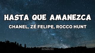 Hasta que amanezca - Chanel, Zé felipe, Rocco hunt (LYRICS)