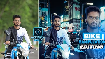 Photoshop mobile bike manipulation photo editing | ps touch photo  editing | Rafsan Editz