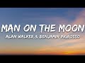 Alan Walker x Benjamin Ingrosso - Man On The Moon (Lyrics)