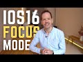 iOS 16 focus mode: How to get the most out of it!