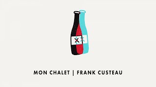 Frank Custeau - Mon Chalet ( Lyrics Video )