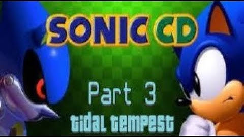 Sonic CD [2011] (Android) ~ Part 3 - Tidal Tempest